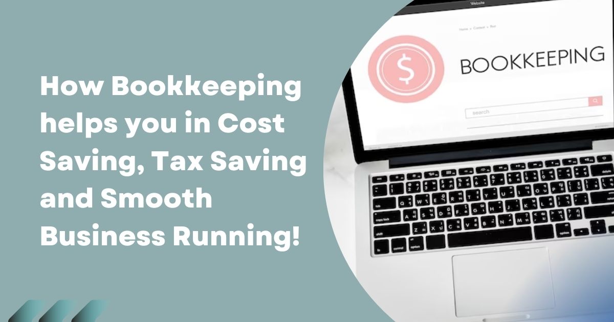 How Bookkeeping helps you in Cost Saving