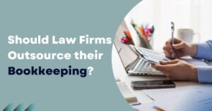 Should Law Firms Outsource their Bookkeeping