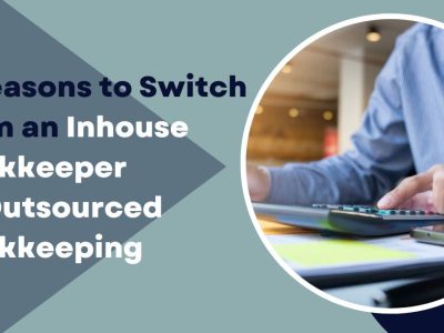 5 Reasons to Switch from an Inhouse Bookkeeper to Outsourced Bookkeeping