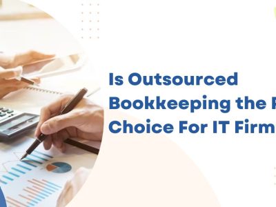 Is Outsourced Bookkeeping the Right Choice For IT Firms